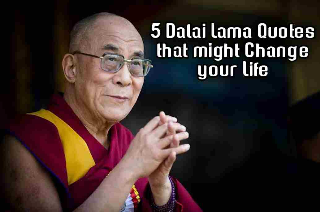 Five Dalai Lama Quotes That Might Change  Your Life